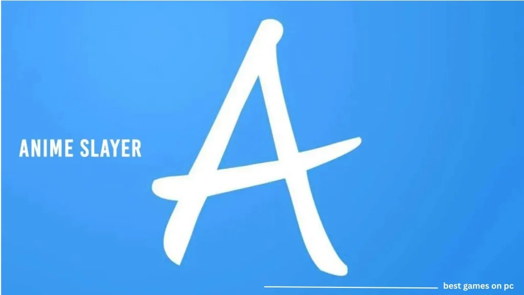 Anime Slayer PC