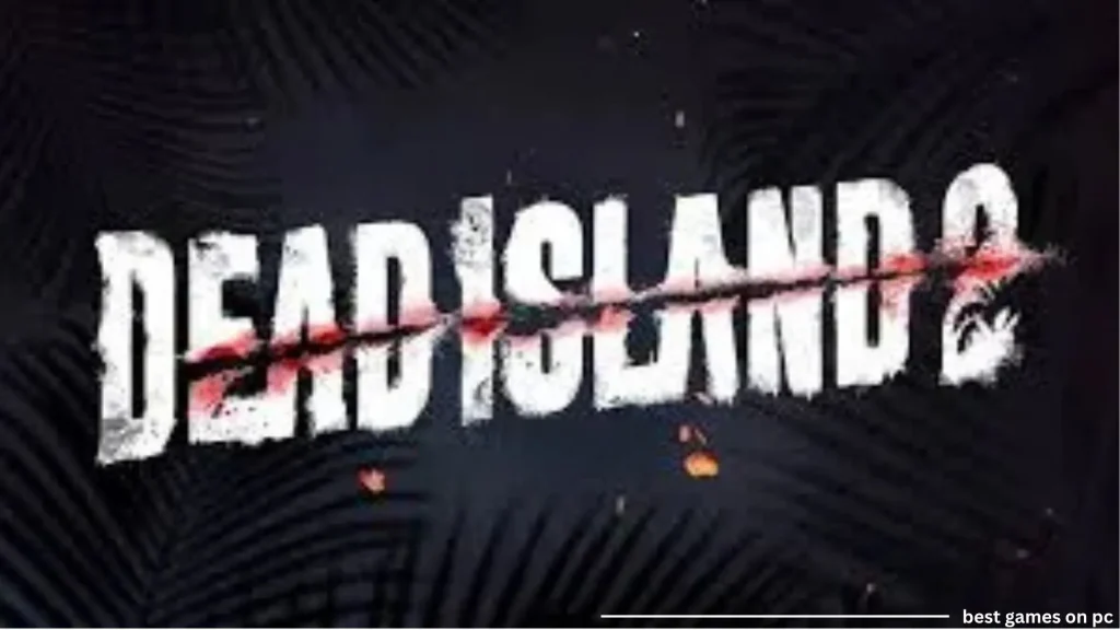 Dead Island 2 PC